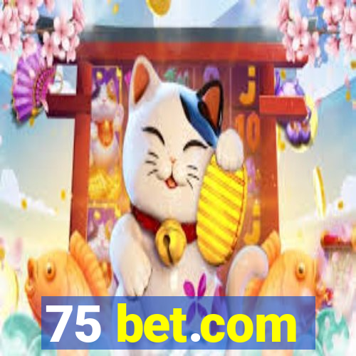 75 bet.com